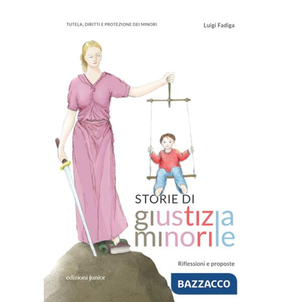 Storie di giustizia minorile. Riflessioni e proposte