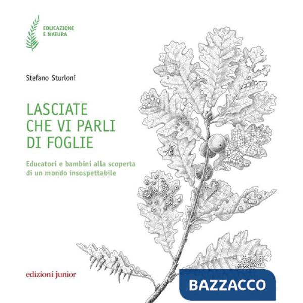 Lasciate che vi parli di foglie. Educatori e bambini alla scoperta di un mondo insospettabile