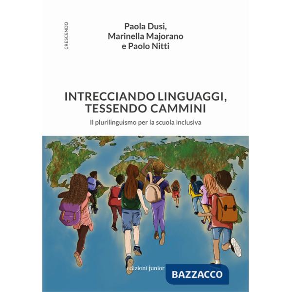 Intrecciando linguaggi, tessendo camini. Il plurilinguismo per la scuola inclusiva