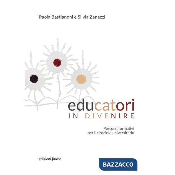 Educatori in divenire. Percorsi formativi per il tirocinio universitario