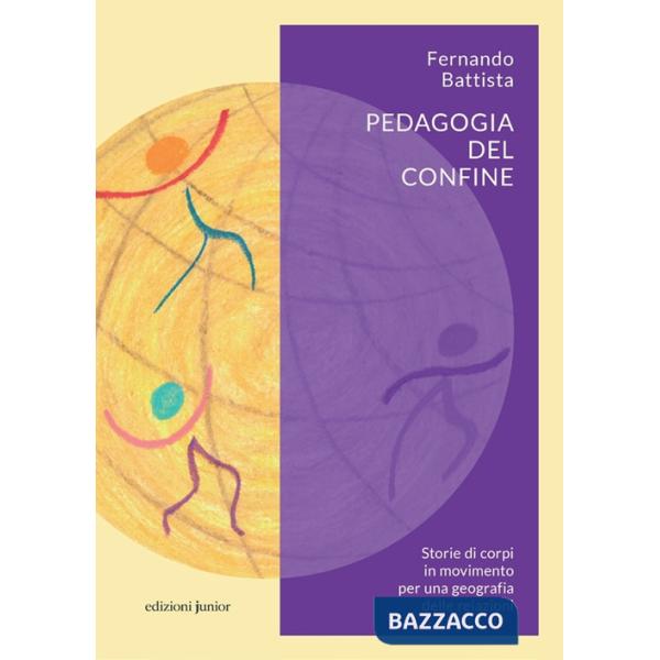 Pedagogia del confine. Storie di corpi in movimento per una geografia delle relazioni