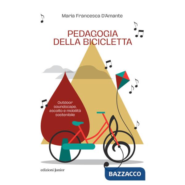 Pedagogia della bicicletta. Outdoor soundscape, ascolto e mobilità sostenibile