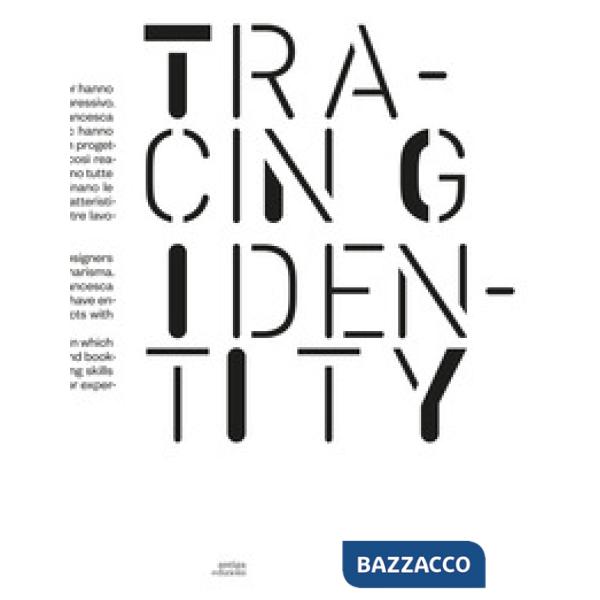 Tracing identity. Ediz. italiana e inglese