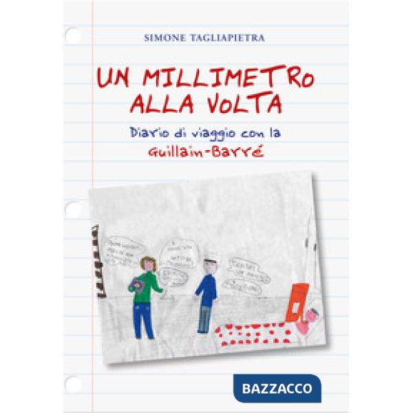 Millimetro alla volta. Diario di viaggio con la Guillain-Barré (Un)