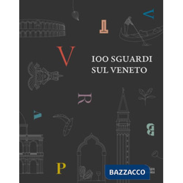100 sguardi sul Veneto