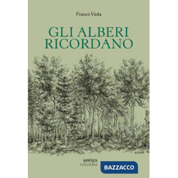 Alberi ricordano (Gli)