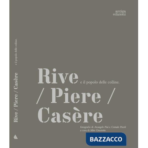 Rive/ Piere/Casère e il popolo delle colline