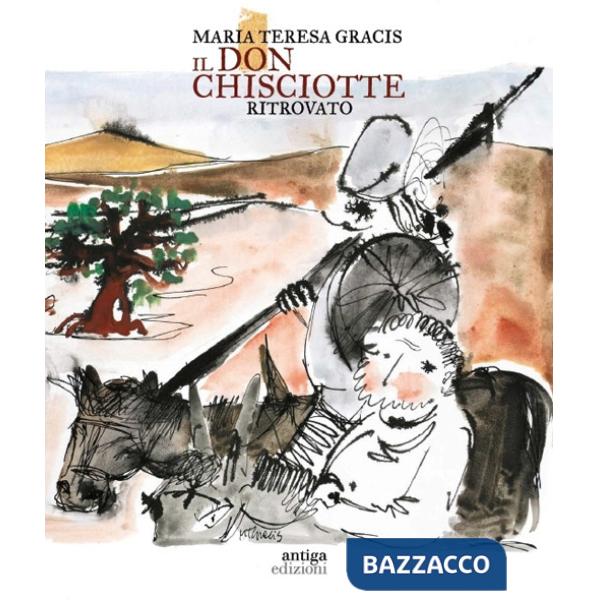 Don Chisciotte ritrovato-Reencontrer a Don Quijote. Ediz. a colori (Il)