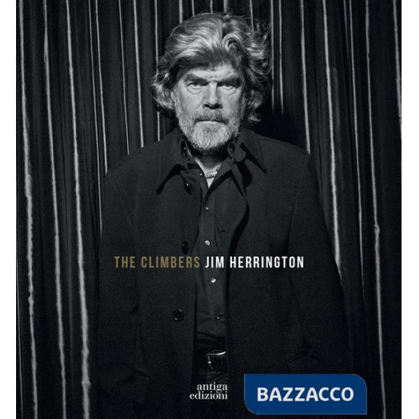 Climbers. L'età d'oro della montagna. Ediz. illustrata (The)