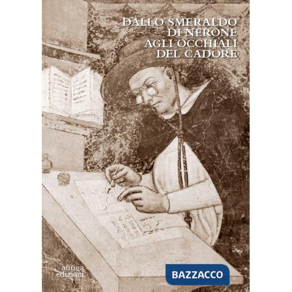 Dallo smeraldo di Nerone agli occhiali del Cadore