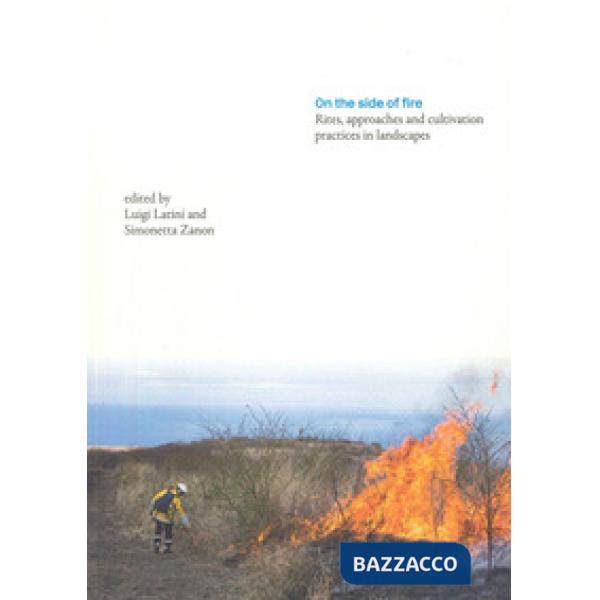 On the side of fire. Rites, approaches and cultivation practices in landscapes