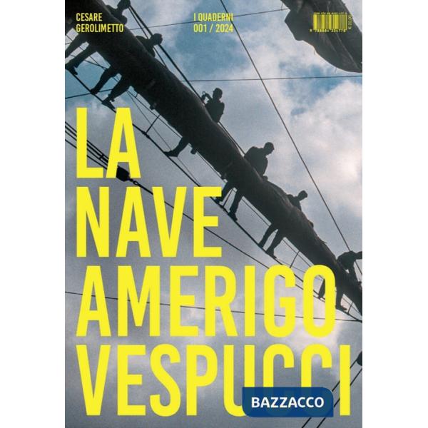Nave Amerigo Vespucci «I Quaderni» (2024) (La). Vol. 1
