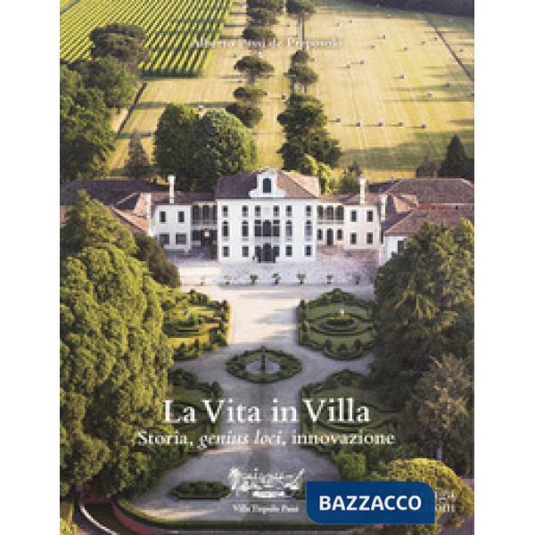 Vita in Villa. Storia, genius loci, innovazione (La)