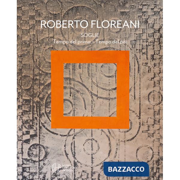 Soglie. Tempo del prima-Tempo del poi. Catalogo della mostra (Vicenza, 8 marzo-8 giugno 2025). Ediz. a colori