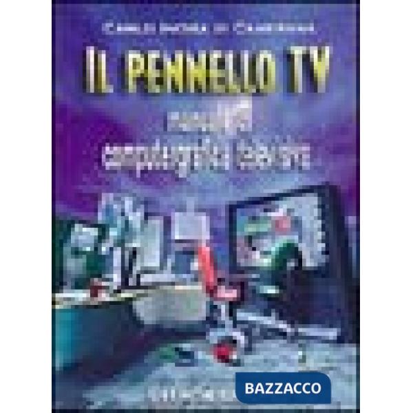 Pennello Tv. Manuale di computergrafica (Il)