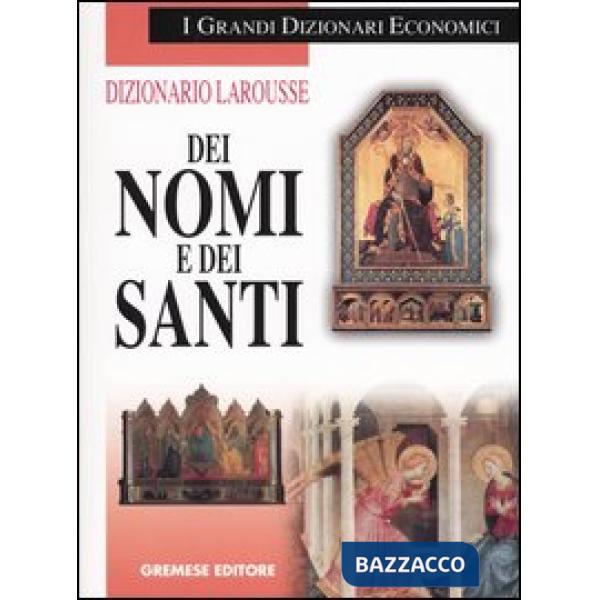 Dizionario Larousse dei nomi e dei santi