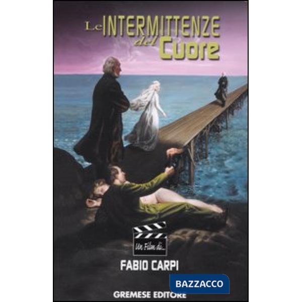 Intermittenze del cuore (Le)