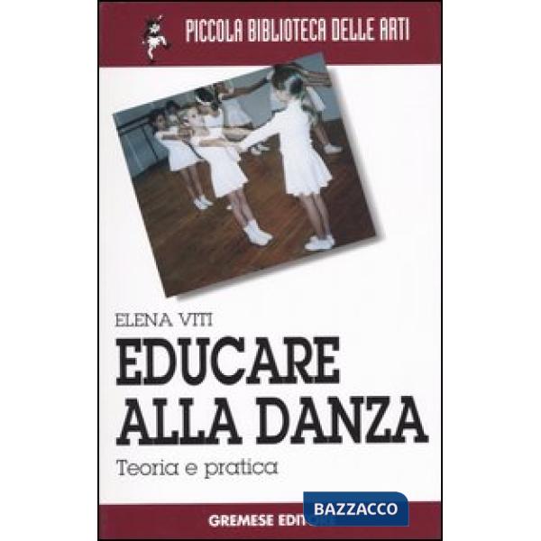 Educare alla danza. Teoria e pratica