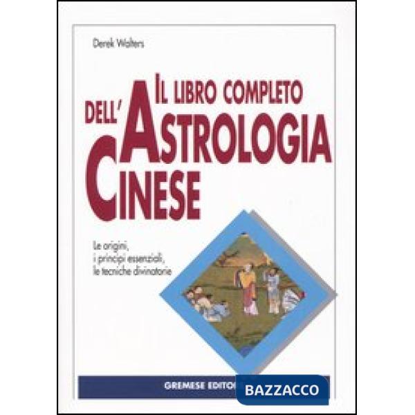 Libro completo dell'astrologia cinese (Il)