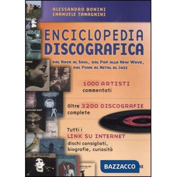 Enciclopedia discografica. Dal rock al soul, dal pop alla new wave, dal punk al metal al jazz
