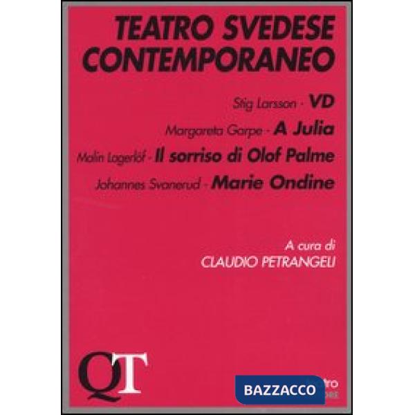 Teatro svedese contemporaneo. VD-A Julia-Il sorriso di Olof Palme-Marie Ondine