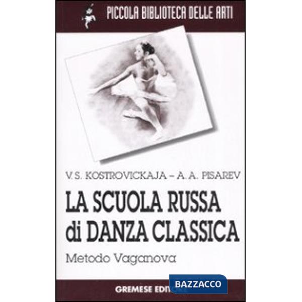 SCUOLA RUSSA DI DANZA CLASSICA - METODO VAGANOVA (LA)