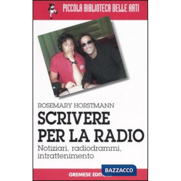 Scrivere per la radio. Notiziari, radiogrammi, intrattenimento