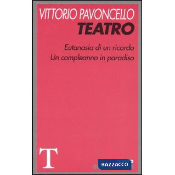 Teatro: Eutanasia di un ricordo-Un compleanno in paradiso