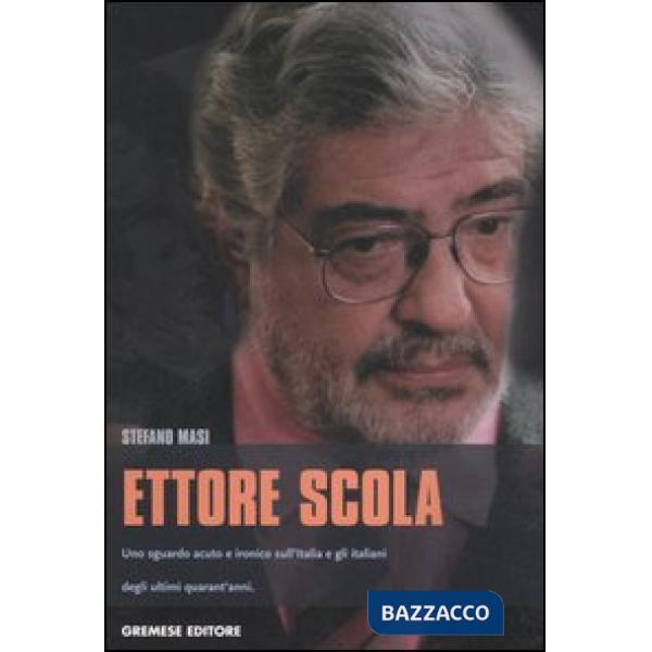 Ettore Scola. Uno sguardo acuto e ironico sull'Italia e gli italiani degli ultim