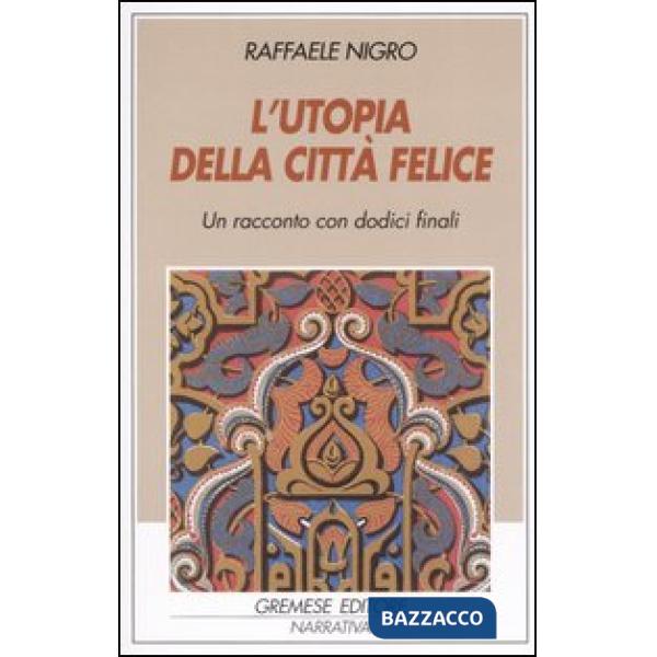 Utopia della città felice (L')