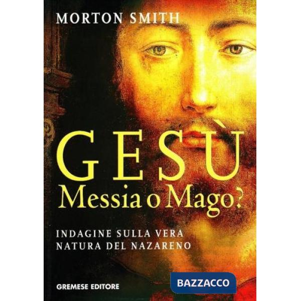 Gesù, messia o mago?