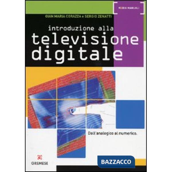 Introduzione alla televisione digitale. Dall'analogico al numerico