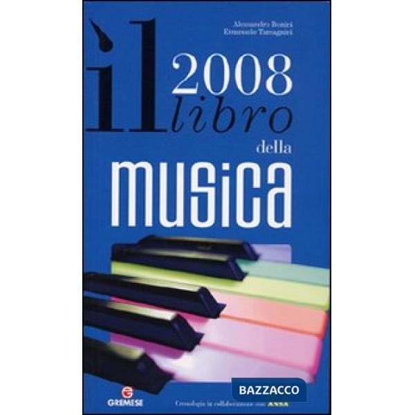 Libro della musica 2008. Ediz. illustrata (Il)
