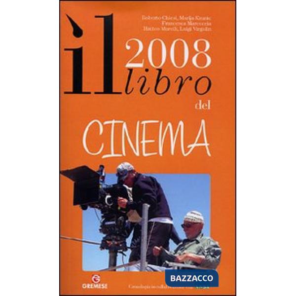 Libro del cinema 2008. Ediz. illustrata (Il)
