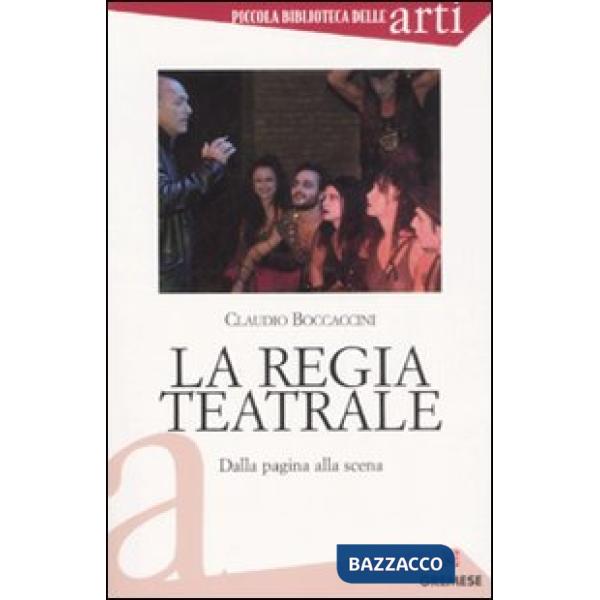Regia teatrale. Dalla pagina alla scena (La)