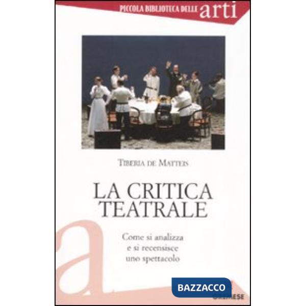 Critica teatrale. Come si analizza e si recensisce uno spettacolo (La)