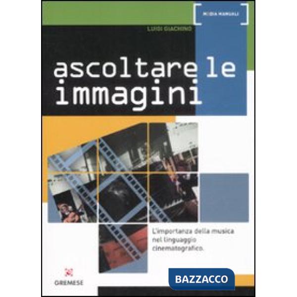 Ascoltare le immagini. L'importanza della musica nel linguaggio cinematografico