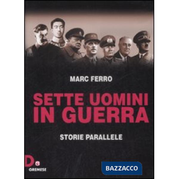 Sette uomini in guerra. Storie parallele