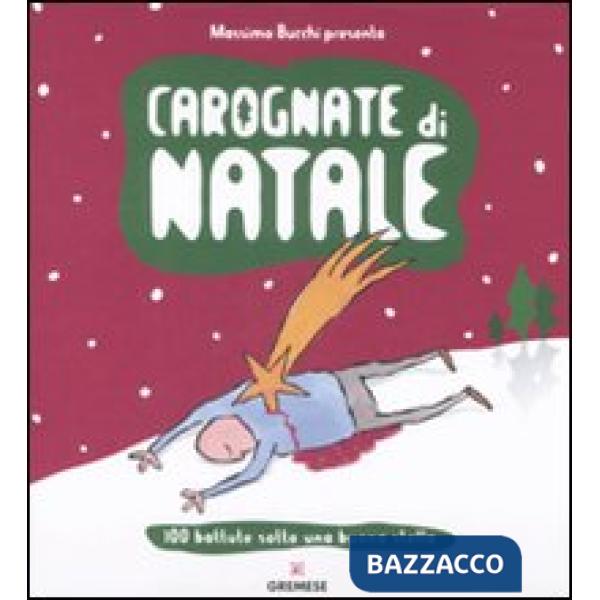 Carognate di Natale. 100 battute sotto una buona stella