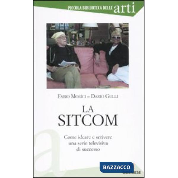 Sitcom. Come ideare e scrivere una serie televisiva di successo (La)