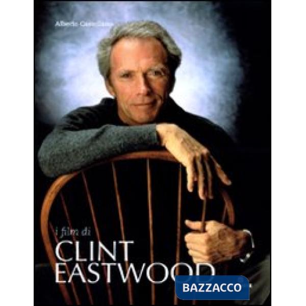 Film di Clint Eastwood. Ediz. illustrata (I)