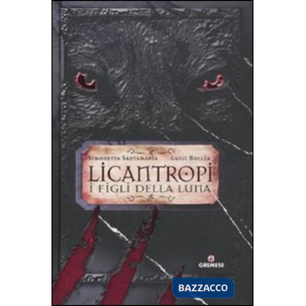 Licantropi. I figli della Luna