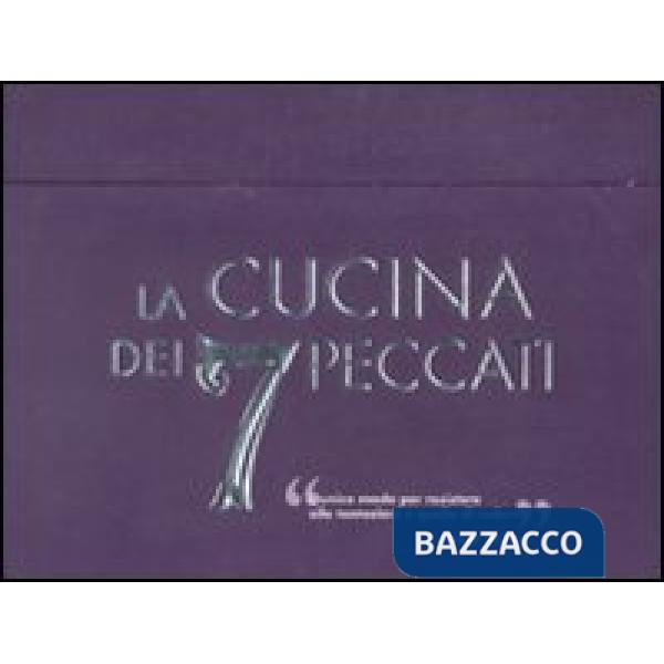 Cucina dei 7 peccati (La)