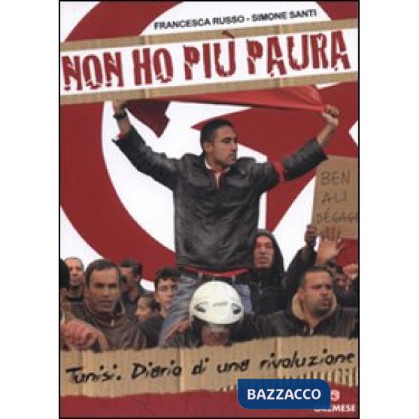Non ho più paura. Tunisi. Diario di una rivoluzione