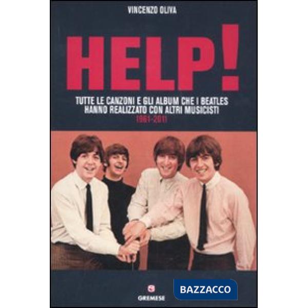 Help! Tutte le canzoni e gli album che i Beatles hanno realizzato con altri musi