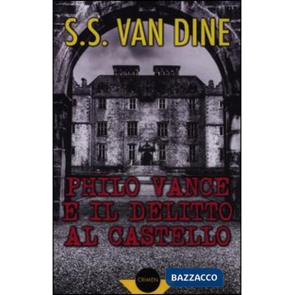 Philo Vance e il delitto al castello