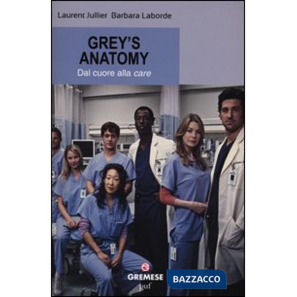 Grey's Anatomy. Dal cuore alla «care»