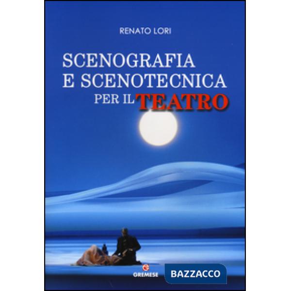 SCENOGRAFIA E SCENOTECNICA PER IL TEATRO