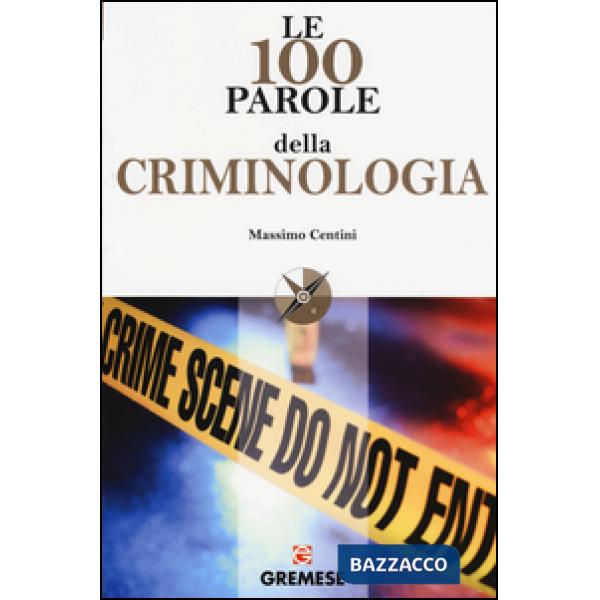 100 parole della criminologia (Le)