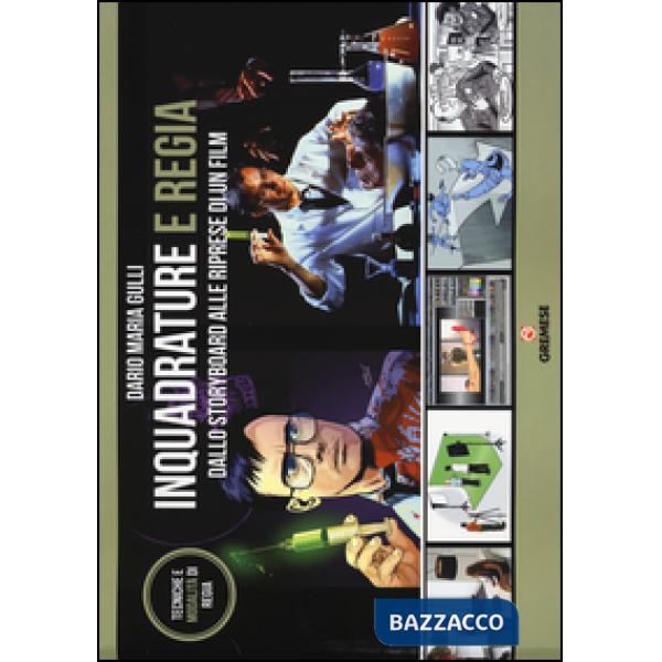 Inquadrature e regia. Dallo storyboard alle riprese di un film